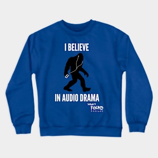 I Believe Crewneck Sweatshirt